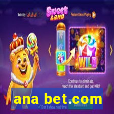 ana bet.com